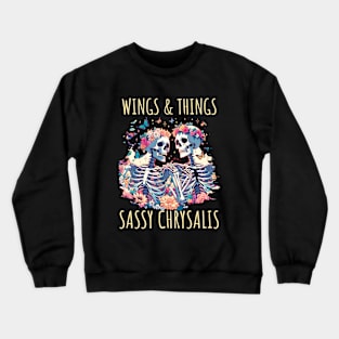 Wings & Things Sassy Chrysalis Butterfly And Skeleton Crewneck Sweatshirt